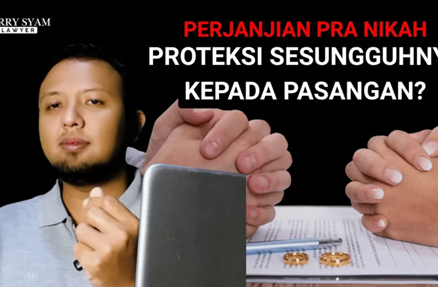 Perjanjian Pra Nikah: Bukti Cinta atau…